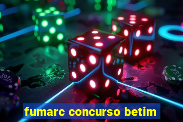 fumarc concurso betim